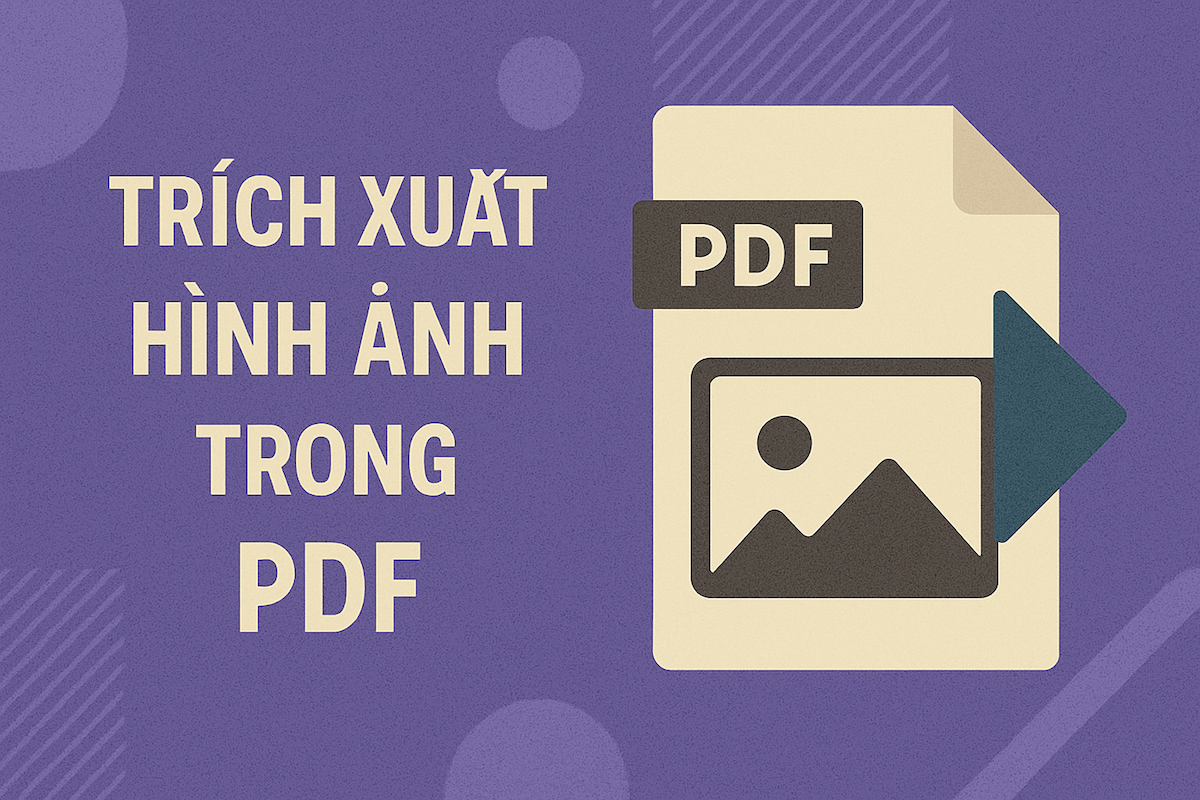 Cách trích xuất hình ảnh từ tài liệu PDF trực tuyến – Nhanh chóng, chọn lọc, miễn phí