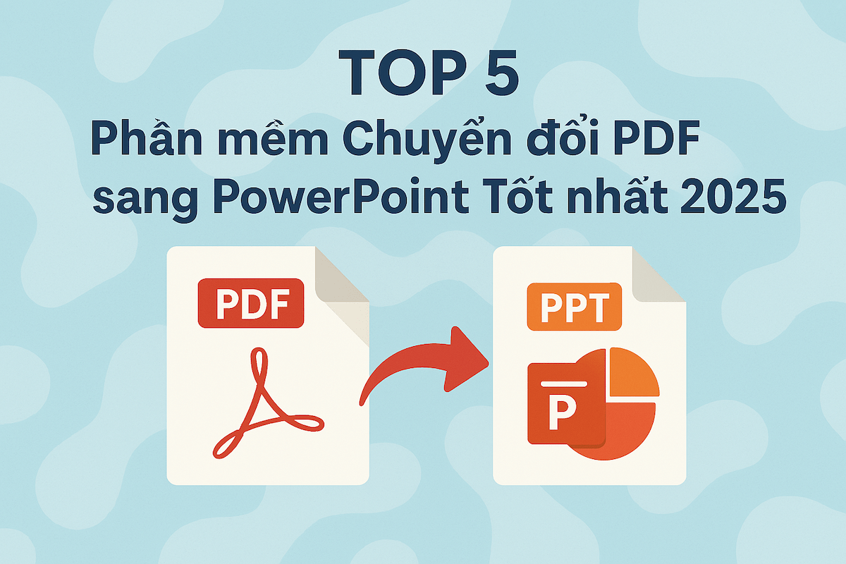 Top 5 Phần mềm Chuyển đổi PDF sang PowerPoint Tốt nhất 2025: Miễn phí và Trả phí, Ưu nhược điểm Chi tiết